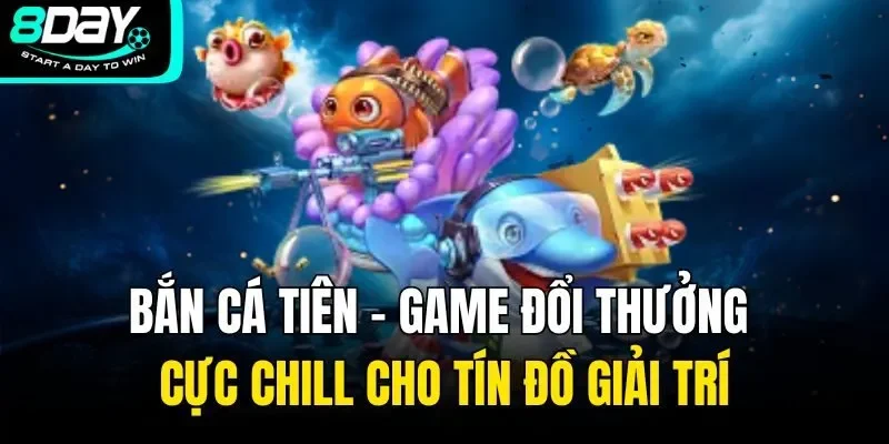 bắn cá tiên