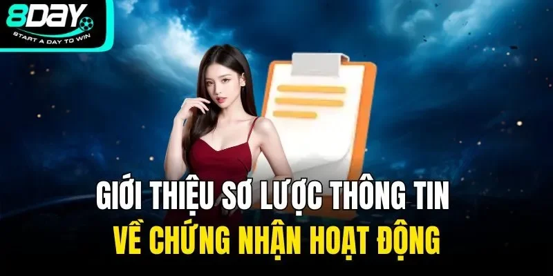 Giới thiệu sơ lược thông tin về chứng nhận hoạt động