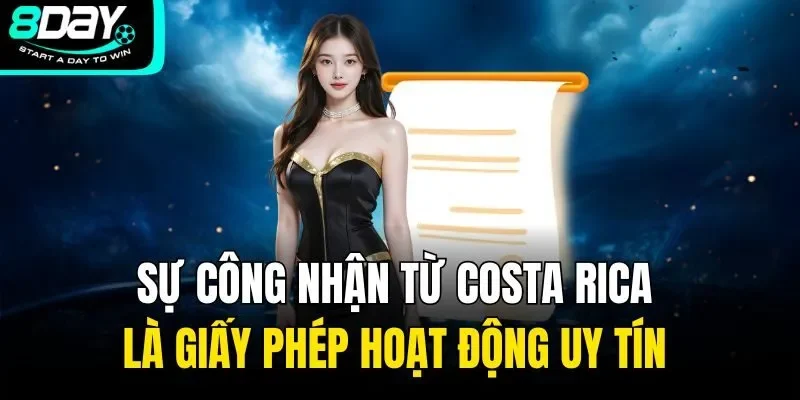 Sự công nhận từ Costa Rica là giấy phép hoạt động uy tín