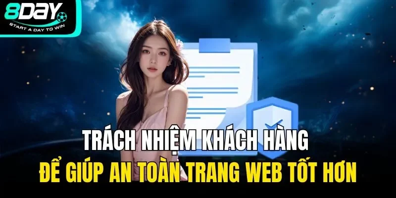 Trách nhiệm khách hàng để giúp an toàn trang web tốt hơn