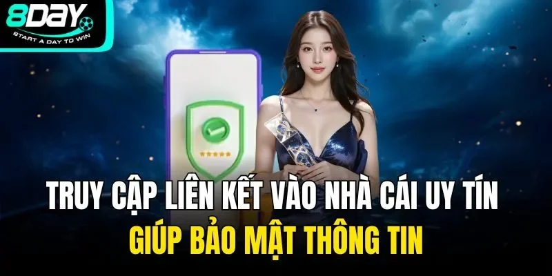 Truy cập liên kết vào nhà cái uy tín giúp bảo mật thông tin