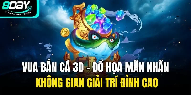 Vua bắn cá 3d